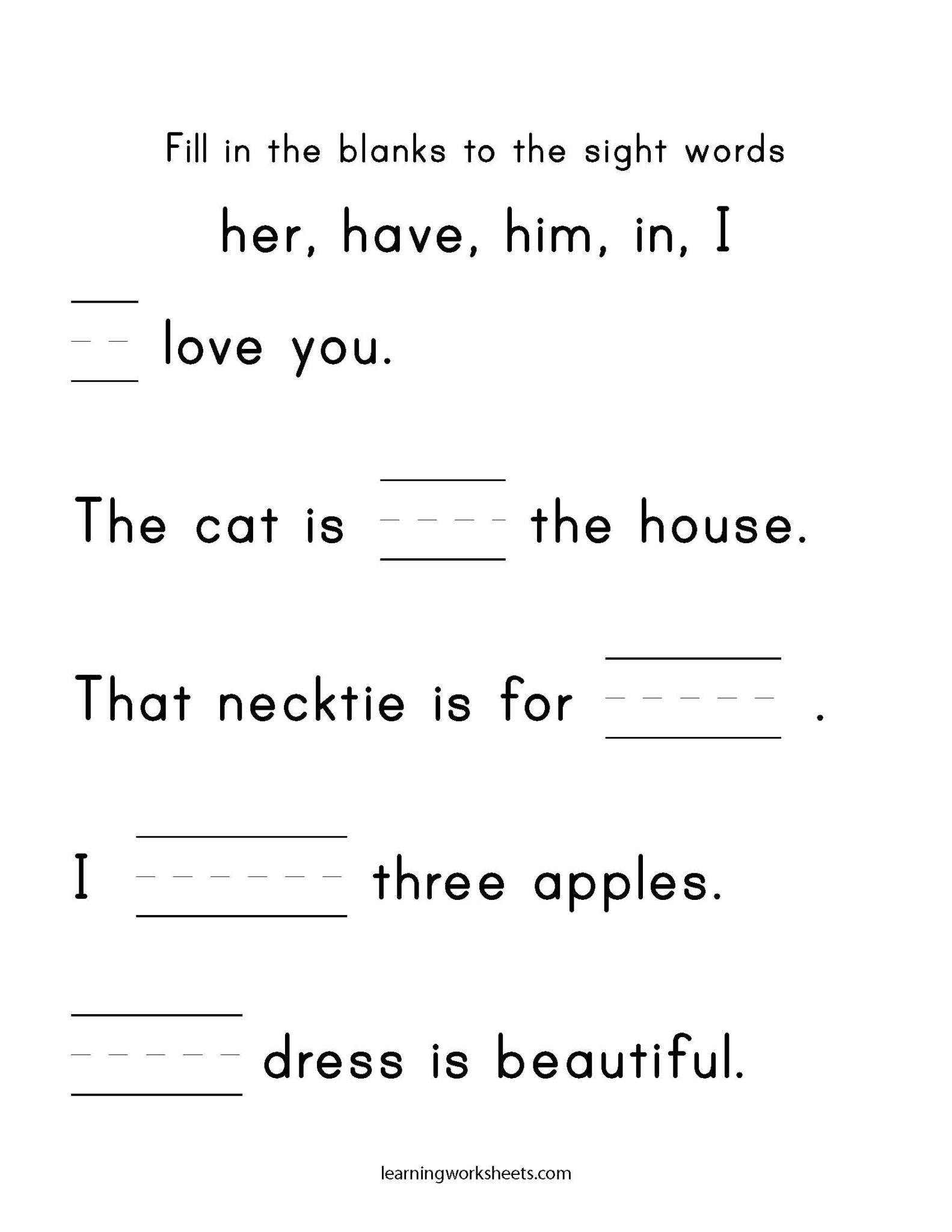 Fill in the blanks to the sight words her, have, him, in, I - learning