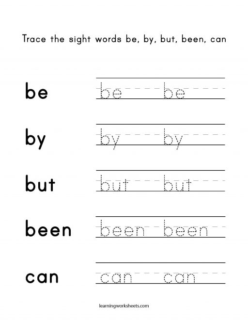 Trace the sight words be by but been can