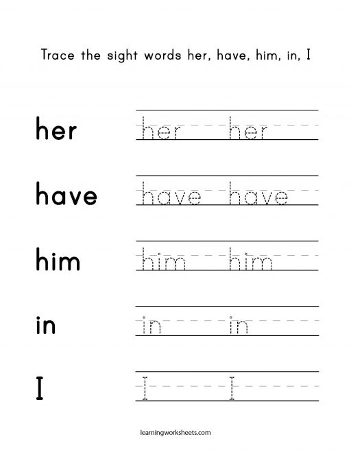 Trace the sight words her have him in I